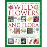 The World Encyclopedia Wild Flowers &amp; Flora