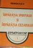 IMPARATIA SPIRITULUI SI IMPARATIA CEZARULUI BERDIAEV ISPITA ZVEZDOMIR MARINIOV