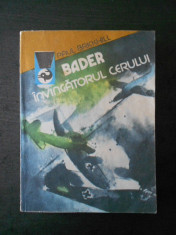 PAUL BRICKHILL - BADER INVINGATORUL CERULUI foto