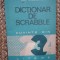 Dictionar de scrabble Cuvinte din 2, 3 si 4 litere Dan Ursuleanu, Dorina Arhip