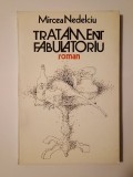 Mircea Nedelciu (dedicație/ autograf) - Tratament fabulatoriu (roman)