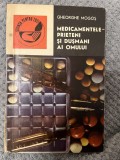 Medicamentele &ndash; prieteni si dusmani ai omului - Gheorghe Mogos