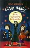 Otto salvatorul fantomelor Scarry Harry I carte de Sonja Kaiblinger editura Rao 2017
