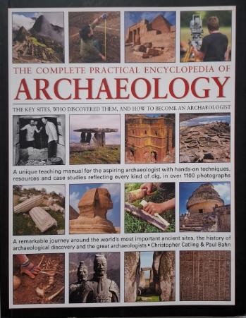 The Complete Practical Encyclopedia of Archaeology &ndash; Christopher Catling, Paul Bahn