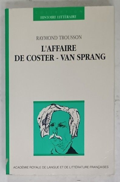 L &#039;AFFAIRE DE COSTER - VAN SPRANG par RAYMOND TROUSSON , 1990