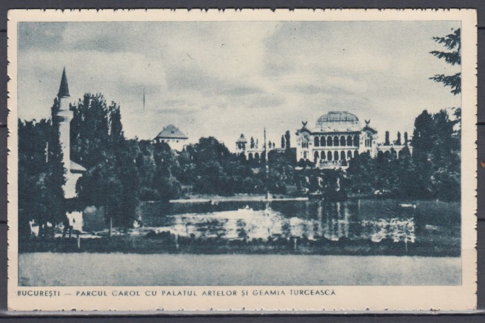 BUCURESTI PARCUL CAROL CU PALATUL ARTELOR SI GEAMIA TURCEASCA