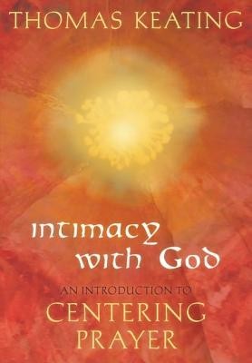 Intimacy with God: An Introduction to Centering Prayer foto