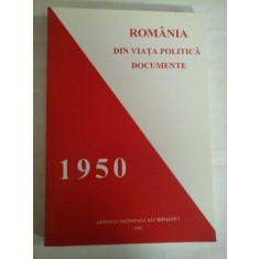 ROMANIA DIN VIATA POLITICA * DOCUMENTE - Arhivele Nationale ale Romaniei - prefata Alexandru DUTU (dedicatie si autograf pentru prof. Gh.