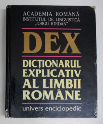 DICTIONARUL EXPLICATIV AL LIMBII ROMANE , DEX , EDITIA A II -A , 1998 , PREZINTA URME DE UZURA foto