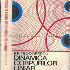 Dinamica Corpurilor Liniar Elastice - P. P. Teodorescu