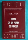 Nora Iuga &ndash; Inima ca un pumn de boxeur ( cu dedicatie si autograf )