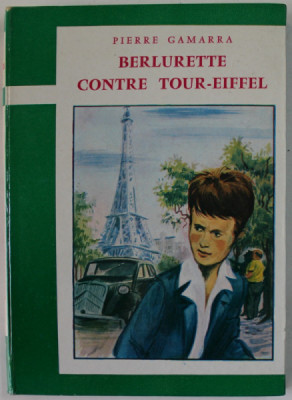BERLURETTE CONTRE TOUR - EIFFEL par PIERRE GAMARRA , illustrations de DANIEL BILLON , 1961 foto