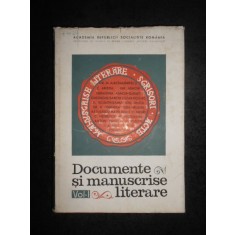 PAUL CORNEA, ELENA PIRU - DOCUMENTE SI MANUSCRISE LITERARE volumul 1