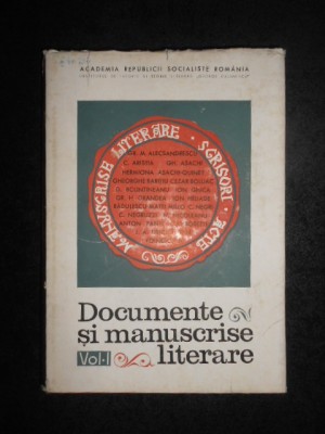 PAUL CORNEA, ELENA PIRU - DOCUMENTE SI MANUSCRISE LITERARE volumul 1 foto