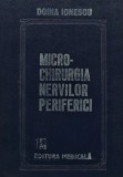 Micro chirurgia nervilor periferici - 1989 - Doina Dumitrescu Ionescu (AL144)