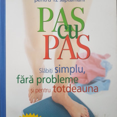 PAS CU PAS SLABITI SIMPLU, FARA PROBLEME SI PENTRU TOTDEAUNA - Reader's Digest