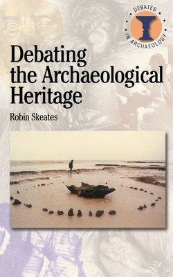 Debating the Archaeological Heritage foto