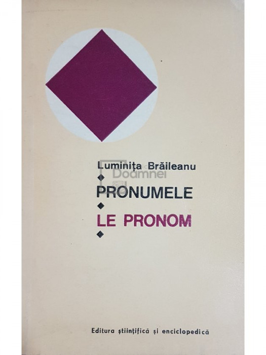 Luminita Braileanu - Pronumele. Le pronom (editia 1976)