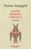 Despre ierarhia cerească - Dionisie Areopagitul - Editura Polirom