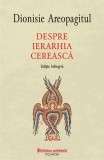 Despre ierarhia cereasca | Dionisie Areopagitul