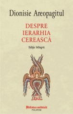 Despre ierarhia cereasca - Dionisie Areopagitul - Polirom