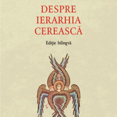 Despre ierarhia cereasca | Dionisie Areopagitul