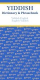 Yiddish-English/English-Yiddish Dictionary &amp; Phrasebook
