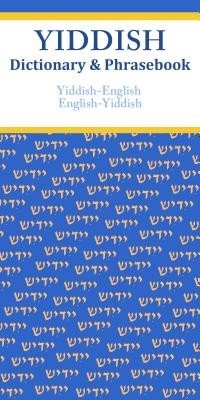 Yiddish-English/English-Yiddish Dictionary &amp; Phrasebook