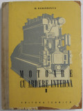 MOTOARE CU ARDERE INTERNA , VOL. I de BANARESCU MARIN , 1957