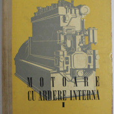 MOTOARE CU ARDERE INTERNA , VOL. I de BANARESCU MARIN , 1957
