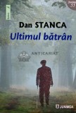 Cumpara ieftin Ultimul batran - 2024 - Dan Stanca (AQ235)