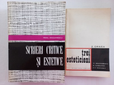 MIHAIL DRAGOMIRESCU - SCRIERI CRITICE SI ESTETICE + Z. ORNEA - TREI ESTETICIENI. MIHAIL DRAGOMIRESCU, H. SANIELEVICI, P.P. NEGULESCUI foto