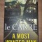 A most wanted man- JOHN Le Carre