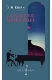 La portile maiestriei - G.M. Kogan