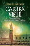 Cartea vieții. Cartea pierdută a vrăjitoarelor (Vol. 3) - Paperback brosat - Deborah Harkness - Litera