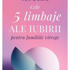 Cele cinci limbaje ale iubirii pentru familiile vitrege - Paperback brosat - Gary Chapman, Ron L. Deal - Curtea Veche