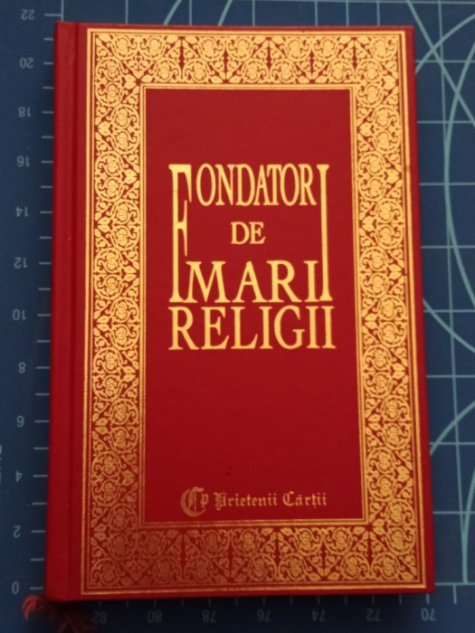 Fondatori de mari religii - C.F. Potter / cartonată Prietenii Cărții 1998