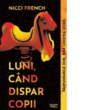 Luni, cand dispar copii - Nicci French, Beatrice Feleaga