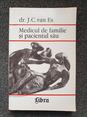 MEDICUL DE FAMILIE SI PACIENTUL SAU - J. C. van Es foto