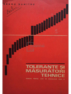 Dragu Dumitru - Tolerante si masuratori tehnice (editia 1972) foto