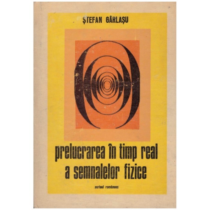 Stefan Garlasu - Prelucrarea in timp real a semnalelor fizice - 130778