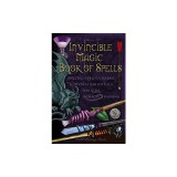 Invincible Magic Book of Spells: Ancient Spells, Charms and Divination Rituals for Kids in Magic Training