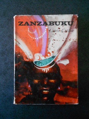 LEWIS COTLOW - ZANZABUKU. SAFARI PRIMEJDIOS (1969, editie cartonata) foto