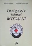 Insignele Judetului Botosani - Mihai Cornaci, Coriolan Chiriches, Editura Axa, 2000, Geografie, Carte, Botosani