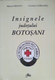 INSIGNELE JUDETULUI BOTOSANI-MIHAI CORNACI, CORIOLAN CHIRICHES