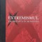 Extremismul De Dreapta In Romania - Gabriel Andreescu , E459