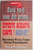 Daca nu-ti iese din prima, citeste aceasta carte! Principii cu eficienta garantata pentru atingerea cotei maxime de succes &ndash; David P. Schloss