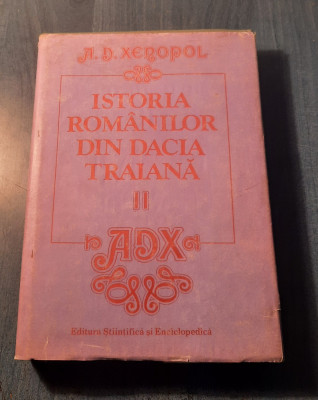 Istoria romana din Dacia traiana vol. 2 A. D. Xenopol foto