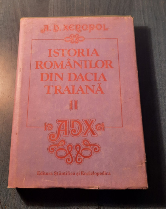 Istoria romana din Dacia traiana vol. 2 A. D. Xenopol