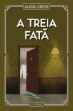 A treia fata/Agatha Christie